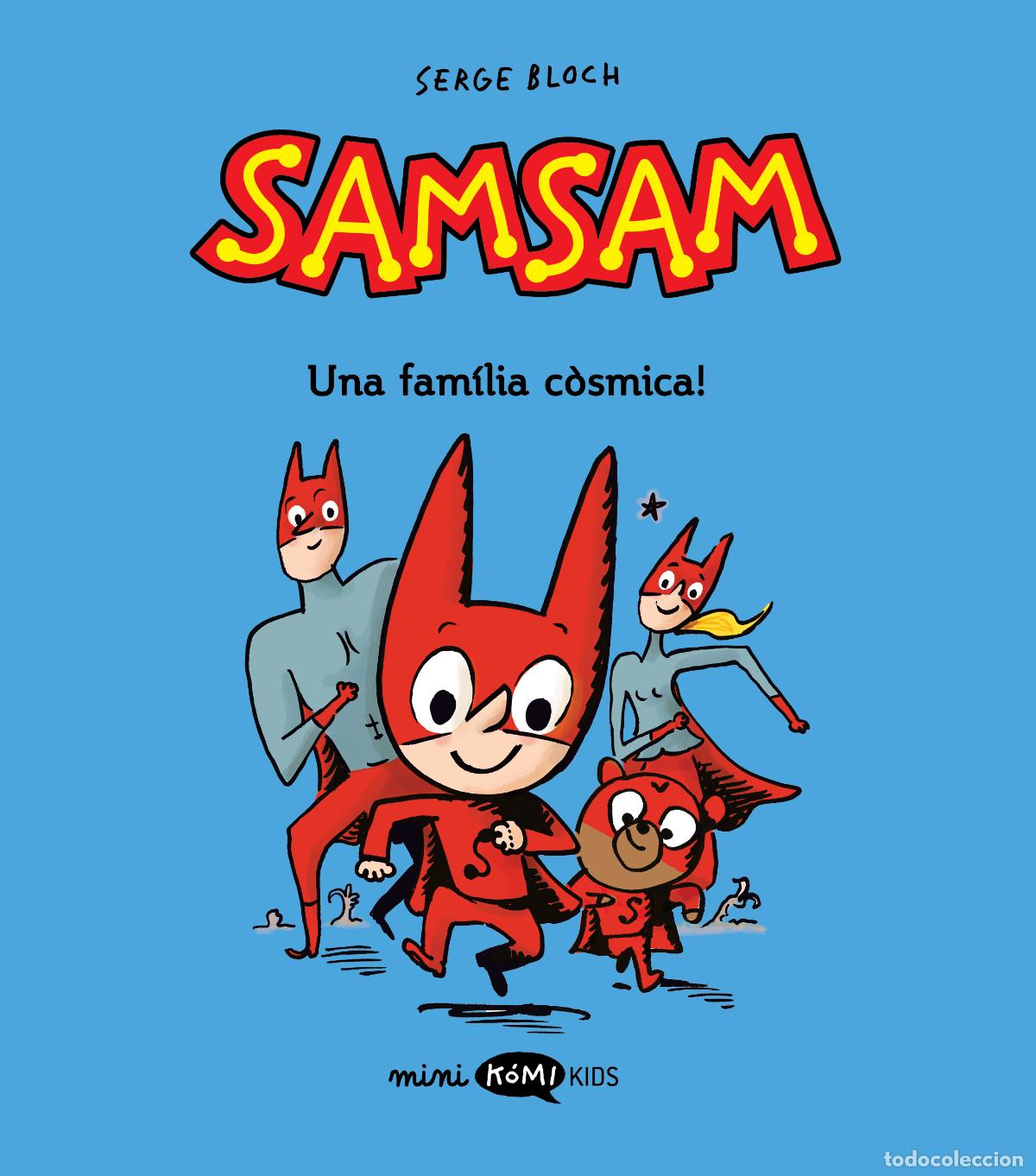 Livres: SAMSAM 1. &iexcl;UNA FAMILIA C&Ograve;SMICA! - Bloch, Serge