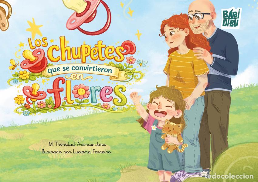 Livres: LOS CHUPETES QUE SE CONVIRTIERON EN FLORES - ARENAS JARA, M TRINIDAD