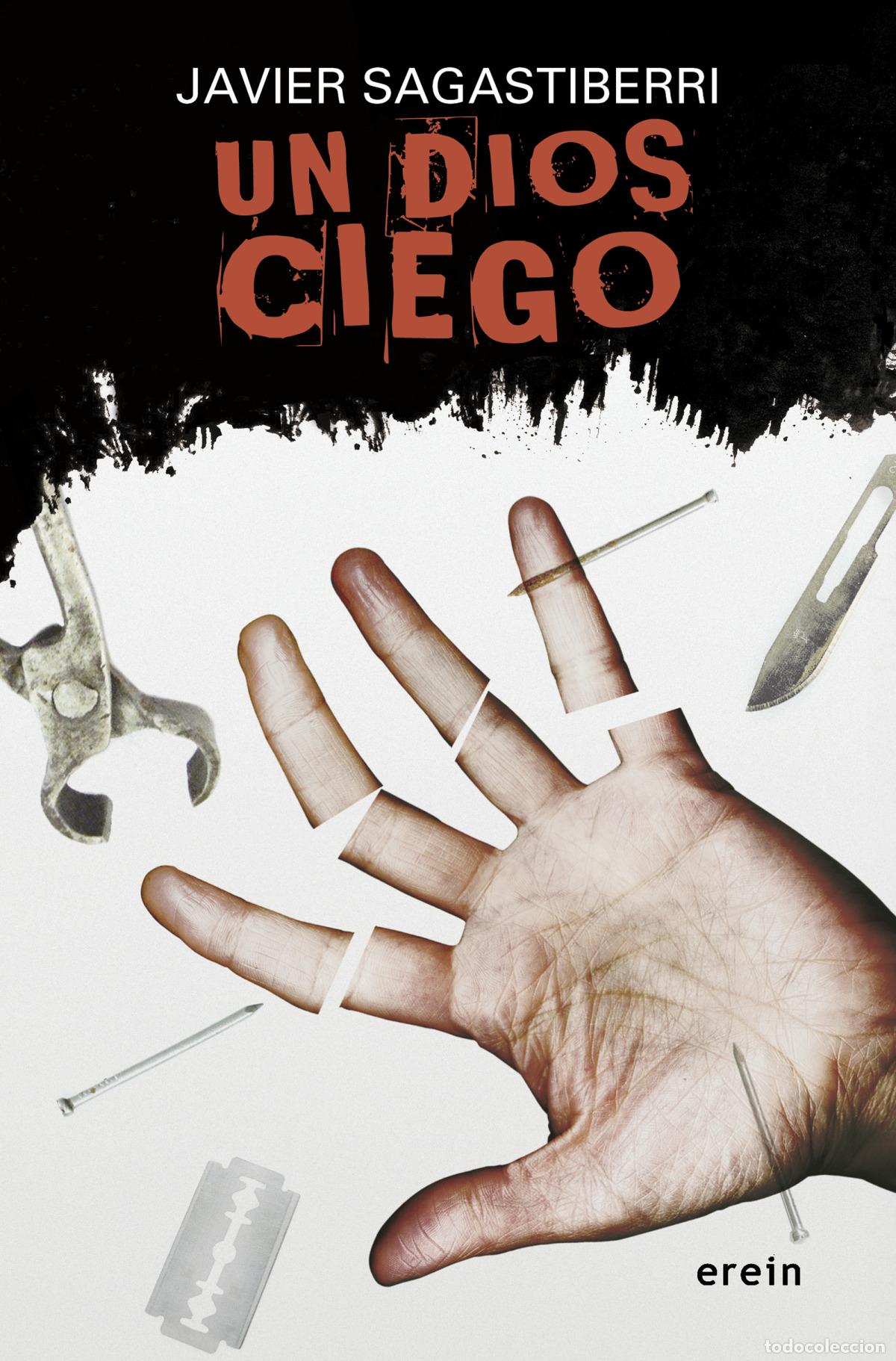 Livres: UN DIOS CIEGO - Javier Sagastiberri