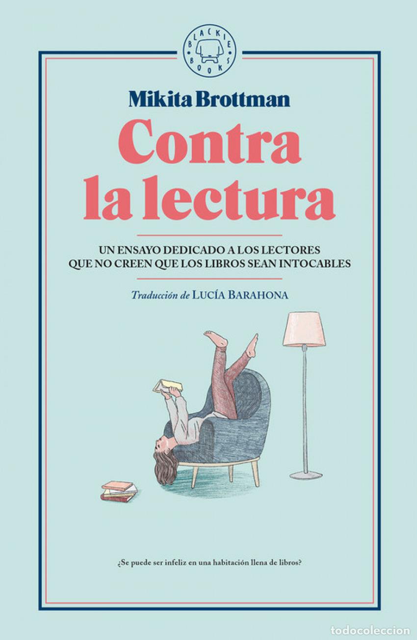 Livres: CONTRA LA LECTURA - Brottman, Mikita