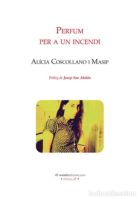Livres: PERFUM PER A UN INCENDI - Coscollano Masip, Alicia