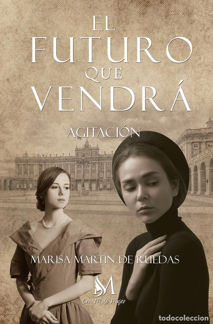 Livres: EL FUTURO QUE VENDRA AGITACION - MARTIN DE RUEDAS, MARISA