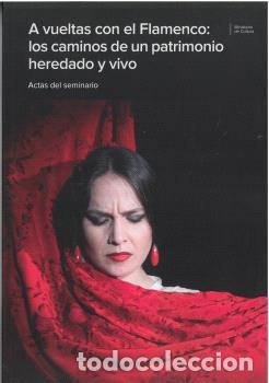 Livros: A VUELTAS CON EL FLAMENCO: LOS CAMINOS DE UN PATRIMONIO HEREDADO Y VIVO - AA VV