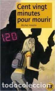 Livros: CENT VINGT MINUTES POUR MOURIR - Amelin, Michel