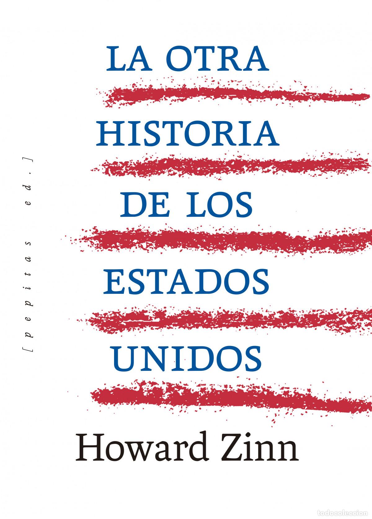 Libros: LA OTRA HISTORIA DE LOS ESTADOS UNIDOS - Zinn, Howard