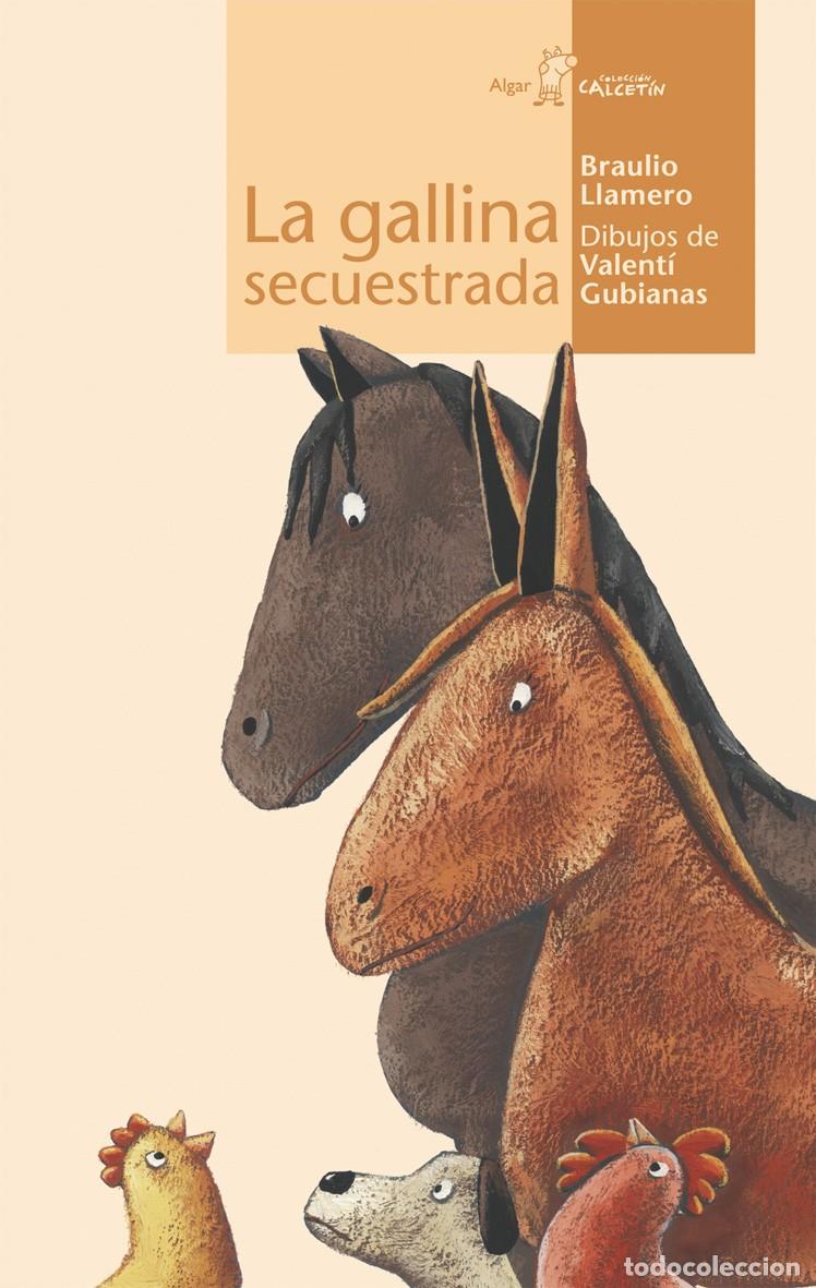 Libros: LA GALLINA SECUESTRADA - Braulio Llamero