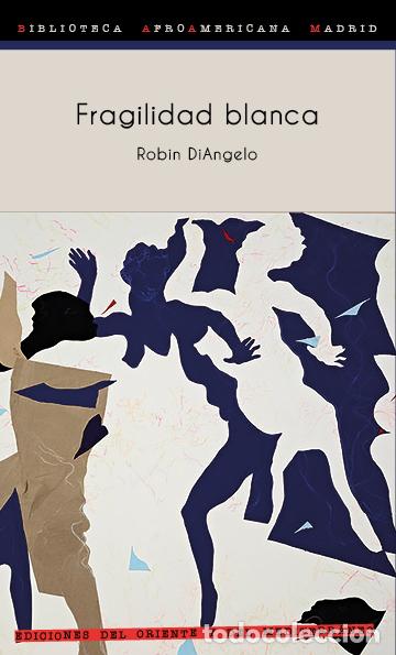 Livros: FRAGILIDAD BLANCA - DiAngelo, Robin