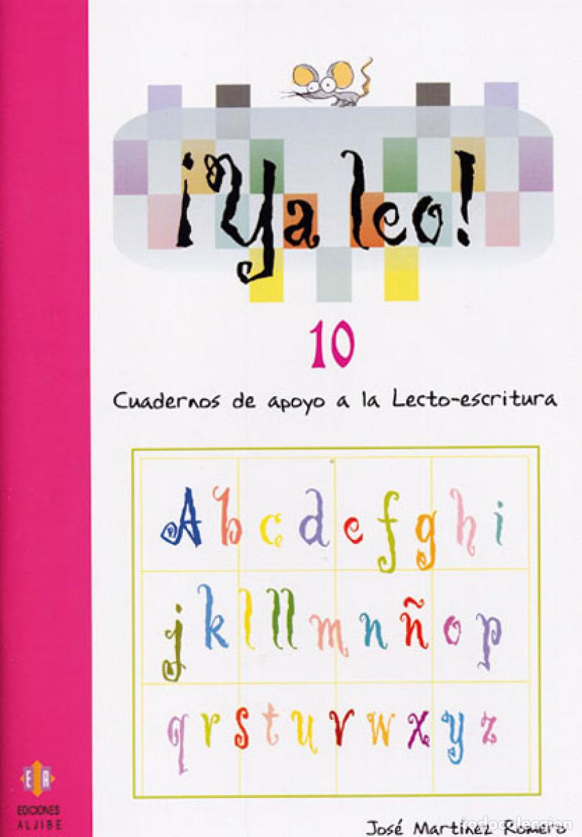 Livros: &iexcl;YA LEO! 10, CUADERNO DE APOYO A LA LECTO-ESCRITURA - Martinez Romero, Jose