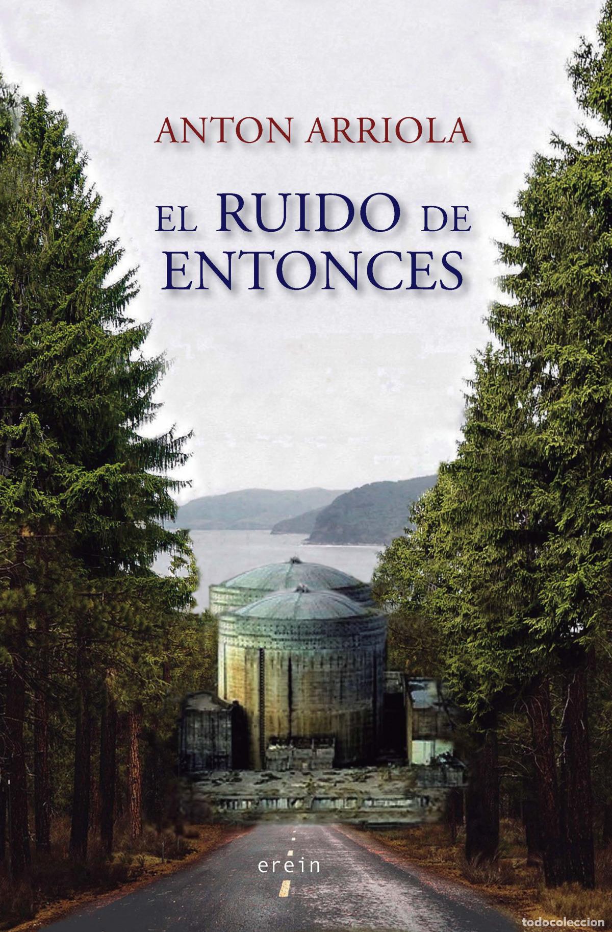 B&uuml;cher: EL RUIDO DE ENTONCES - Anton Arriola