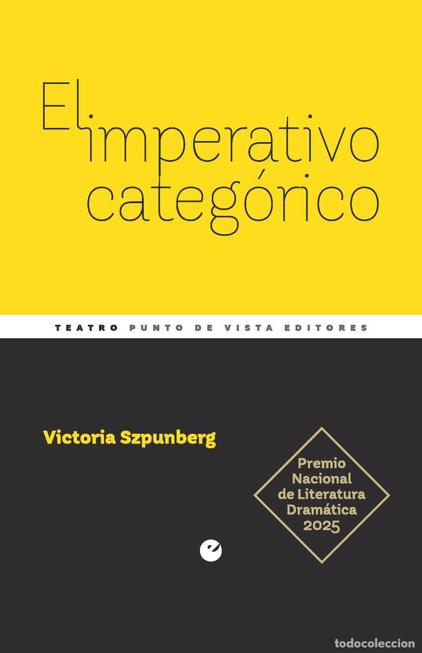 Libri: EL IMPERATIVO CATEG&Oacute;RICO - Szpunberg Witt, Victoria