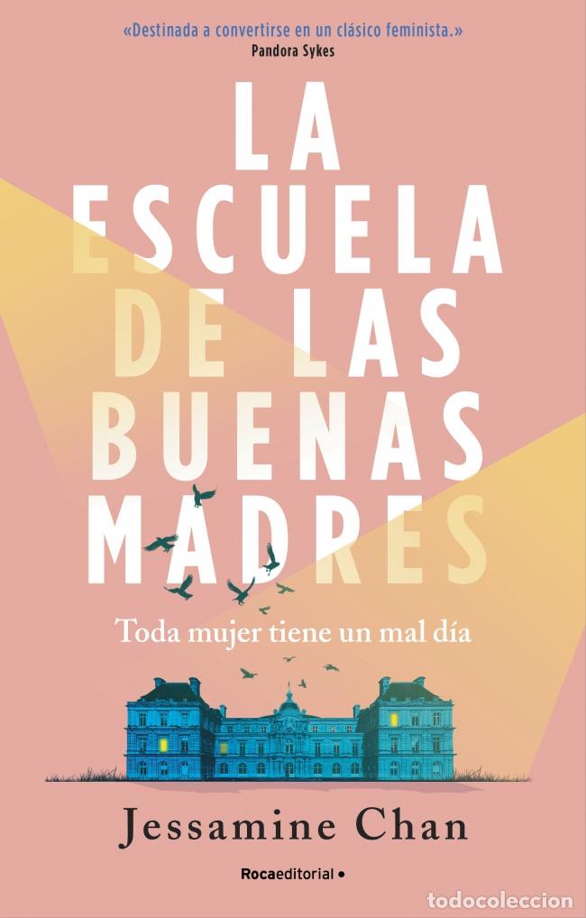 Livros: LA ESCUELA DE LAS BUENAS MADRES - Chan, Jessamine