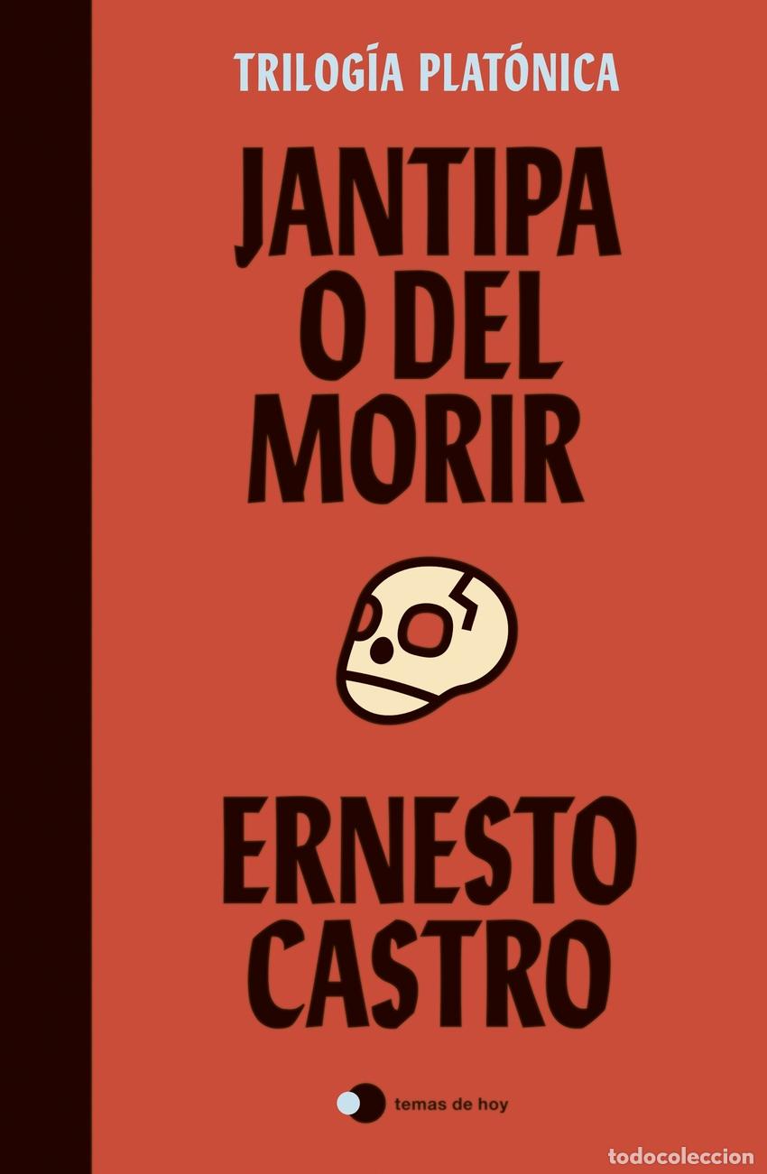 Libri: JANTIPA O DEL MORIR - Castro, Ernesto