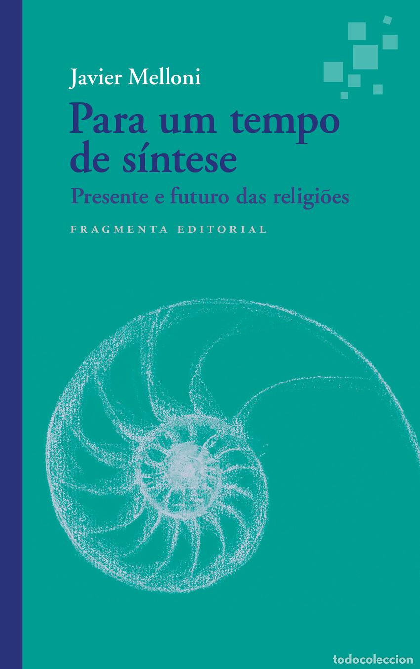 Libri: PARA UM TEMPO DE S&Iacute;NTESE - Melloni, Javier