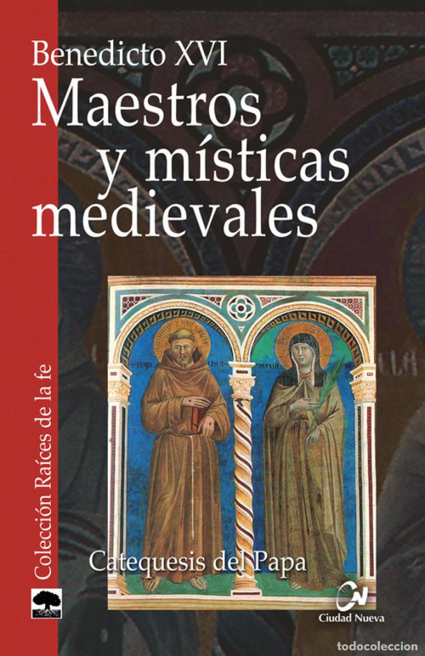 Libros: MAESTROS Y M&Iacute;STICAS MEDIEVALES - Benedicto XVI