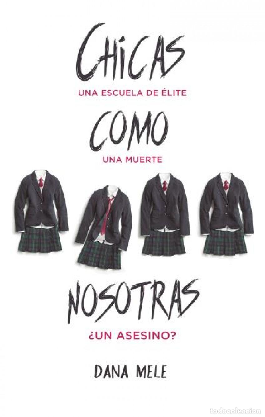 Libros: CHICAS COMO NOSOTRAS - Mele, Dana
