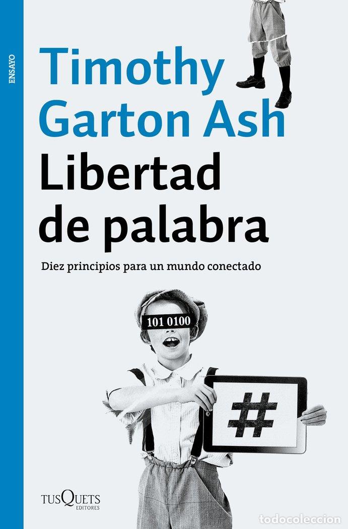 Libros: LIBERTAD DE PALABRA - GARTON ASH, TIMOTHY