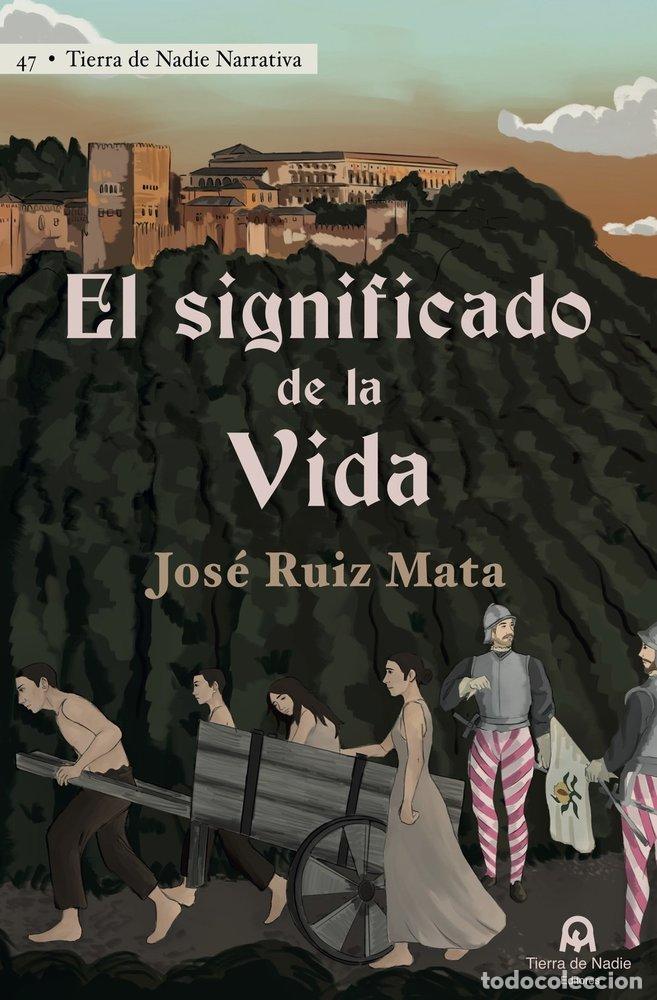 Livres: EL SIGNIFICADO DE LA VIDA - RUIZ MATA, JOSE