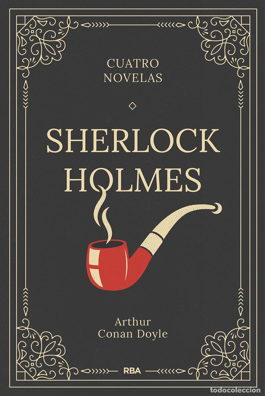 Libros: SHERLOCK HOLMES. CUATRO NOVELAS - Doyle, Arthur Conan