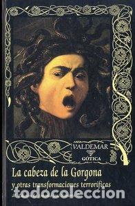 Libros: LA CABEZA DE LA GORGONA - Maupassant, Guy De