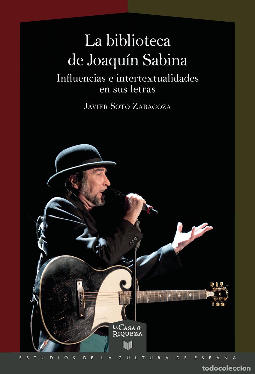 Libros: LA BIBLIOTECA DE JOAQU&Iacute;N SABINA - Soto Zaragoza, Javier