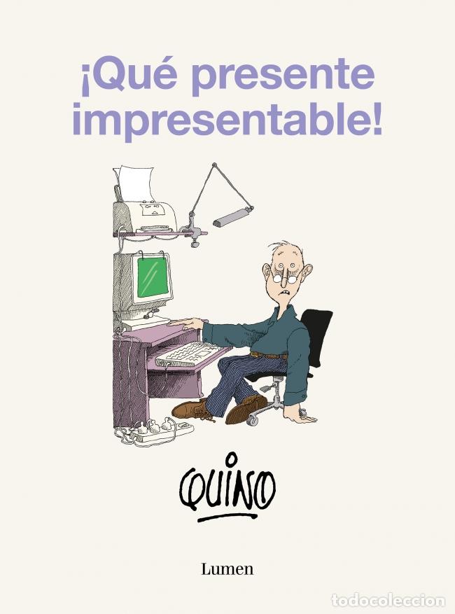 Libros: &iexcl;QU&Eacute; PRESENTE IMPRESENTABLE! - QUINO
