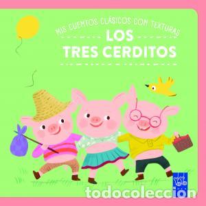 Libros: MIS CUENTOS CL&Aacute;SICOS CON TEXTURAS. LOS TRES CERDITOS - YOYO