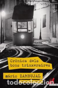 Libros: CRONICA DELS BONS TRINXERAIRES - ZAMBUJAL, MARIO