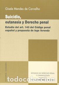 Libros: SUICIDIO EUTANASIA Y DERECHO PENAL - MENDES DE CARVALHO, GISELE