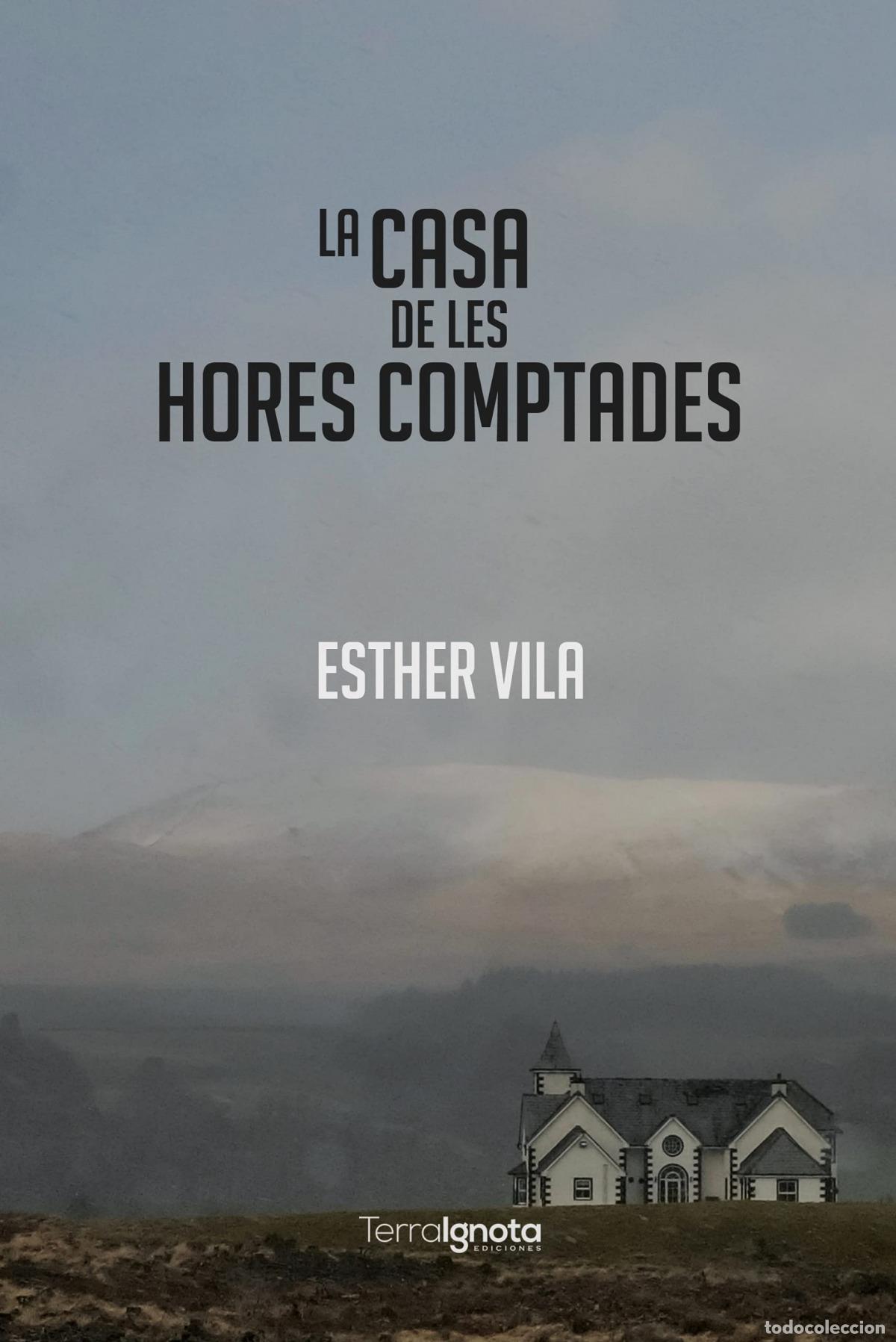 Libros: LA CASA DE LES HORES COMPTADES - Vila, Esther