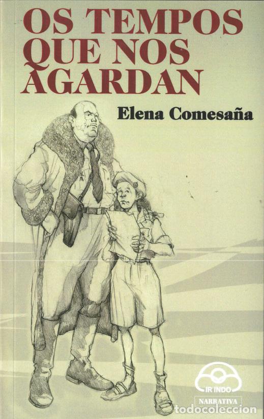 Libros: OS TEMPOS QUE NOS AGARDAN - Comesa&ntilde;a, Elena