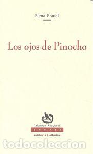 Libros: OJOS DE PINOCHO - PRADAL, ELENA