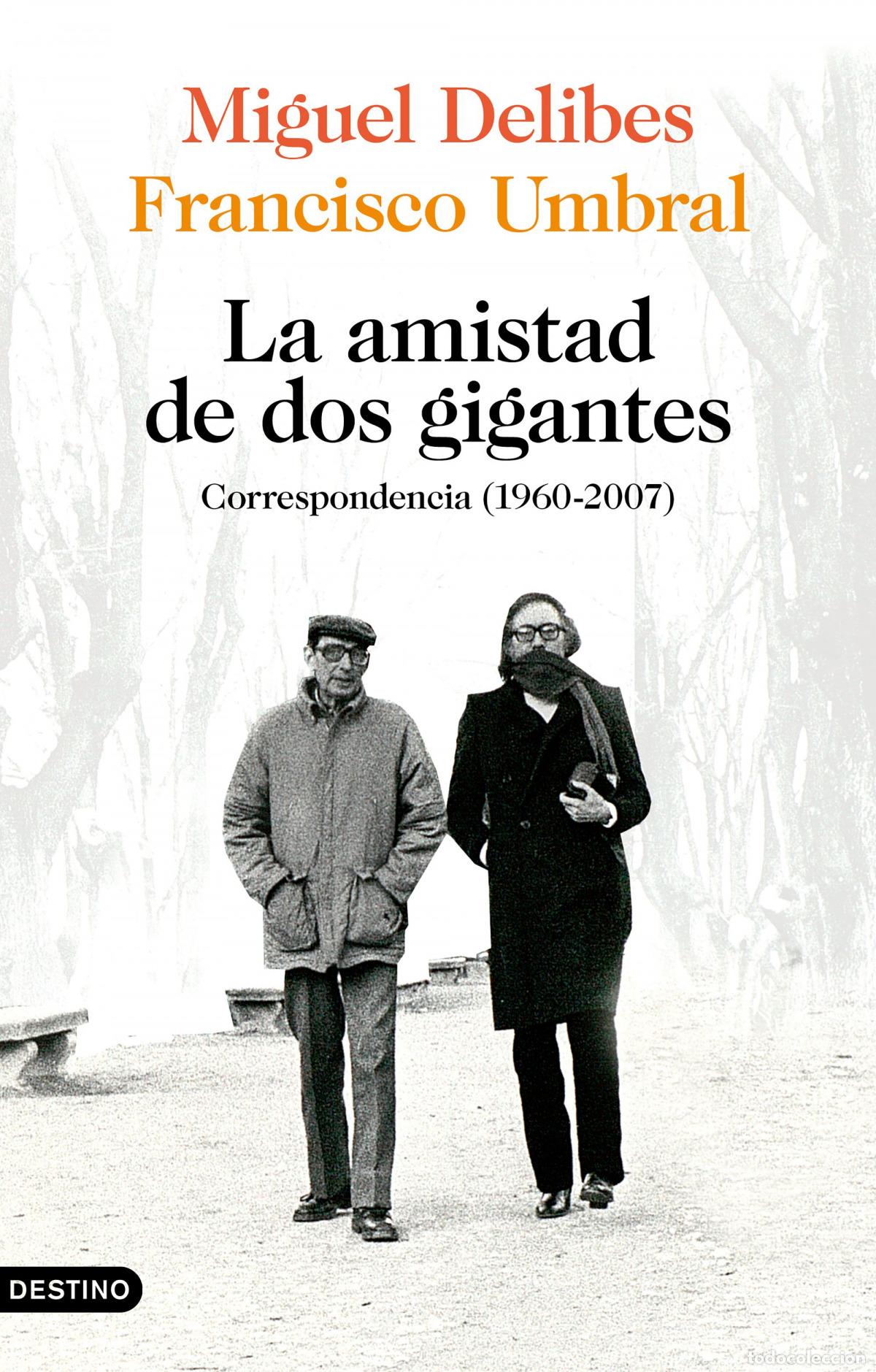 Libros: LA AMISTAD DE DOS GIGANTES - Delibes, Miguel