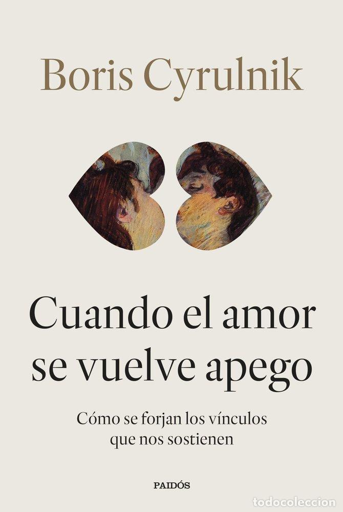 Libri: CUANDO EL AMOR SE VUELVE APEGO - BORIS CYRULNIK