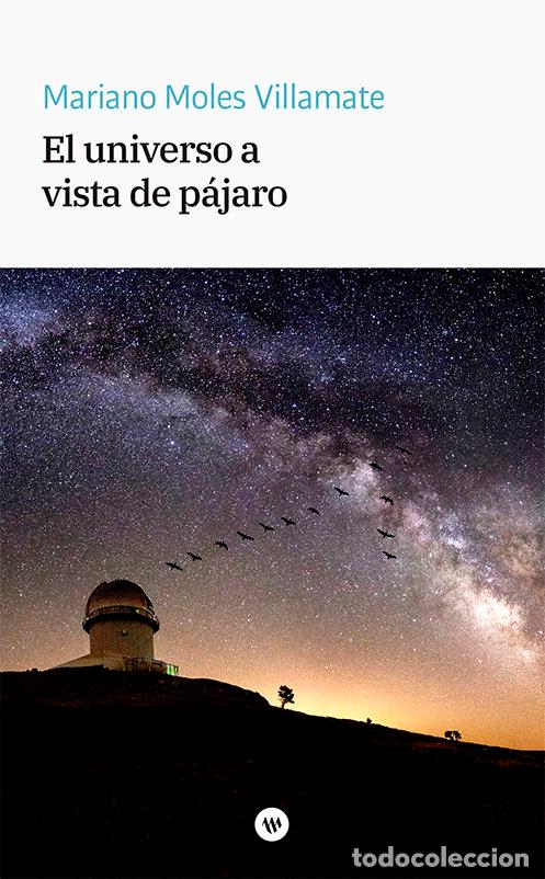 Libri: TITOL LLIBRE L UNIVERSO A VISTA DE PAJARO - MOLES VILLAMATE, MARIANO