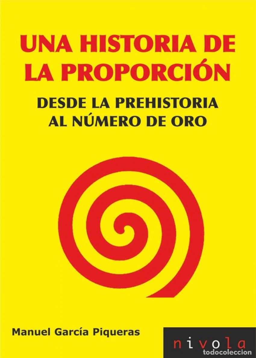 Libros: UNA HISTORIA DE LA PROPORCI&Oacute;N - Garc&iacute;a Piqueras, Manuel