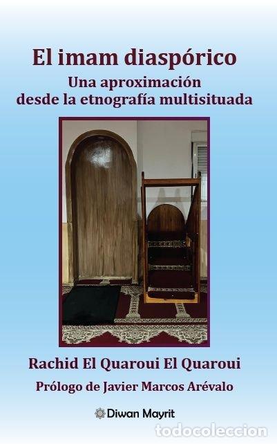 Libros: EL IMAM DIASPORICO UNA APROXIMACION DESDE LA ETNOGRAFIA MU - EL QUAROUI EL QUAROUI, RACHID