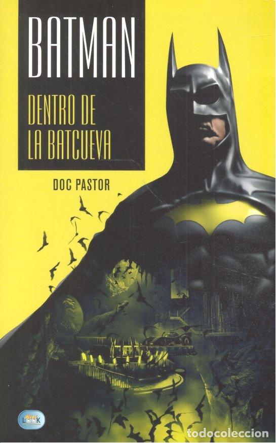 Libros: BATMAN DENTRO DE LA BATCUEVA - PASTOR, DOC