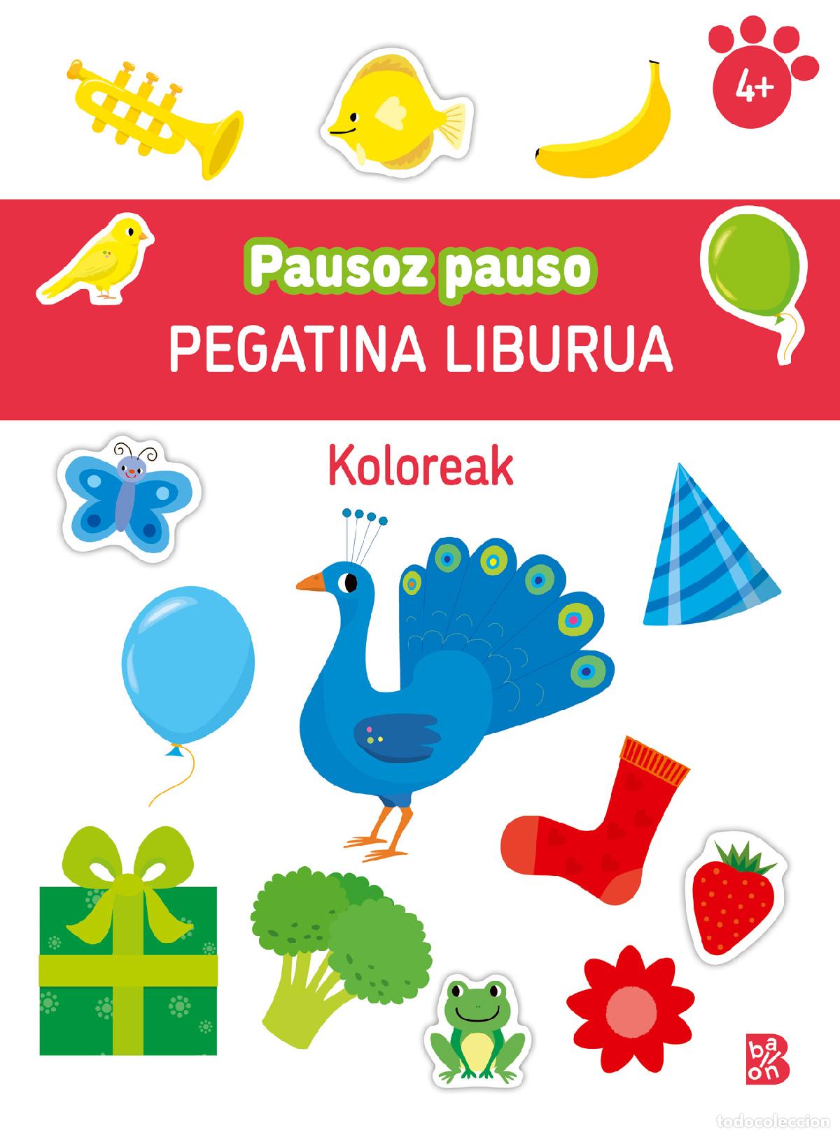 B&uuml;cher: PAUSOZ PAUSO &Ucirc; PEGATINA LIBURUA - KOLOREAK - BALLON