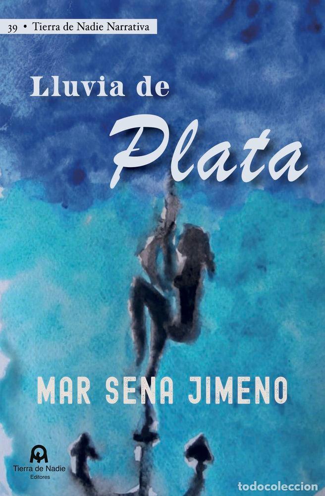 Libros: LLUVIA DE PLATA - SENA JIMENO, MAR