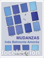 Libros: MUDANZAS - INES BELMONTE AMOROS