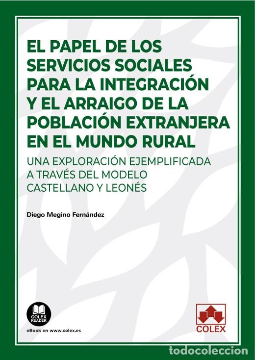 Libros: EL PAPEL DE LOS SERVICIOS SOCIALES PARA LA INTEGRACI&Oacute;N Y EL ARRAIGO DE LA POBLACI&Oacute;N EXTRANJERA EN EL