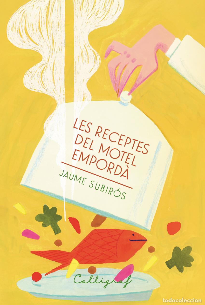 Livros: LES RECEPTES DEL MOTEL EMPORD&Agrave; - Subir&oacute;s Jord&agrave;, Jaume