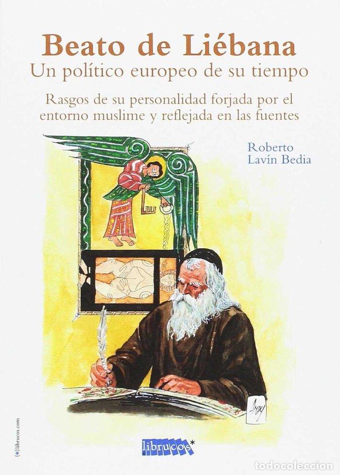 Livros: BEATO DE LIEBANA UN POLITICO EUROPEO DE SU TIEMPO - LAVIN BEDIA, ROBERTO