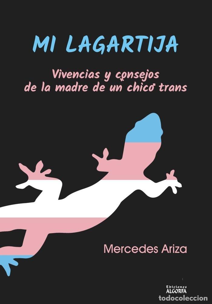 Libros: MI LAGARTIJA: CONSEJOS DE LA MADRE DE UN CHICO TRANS - ARIZA, MERCEDES