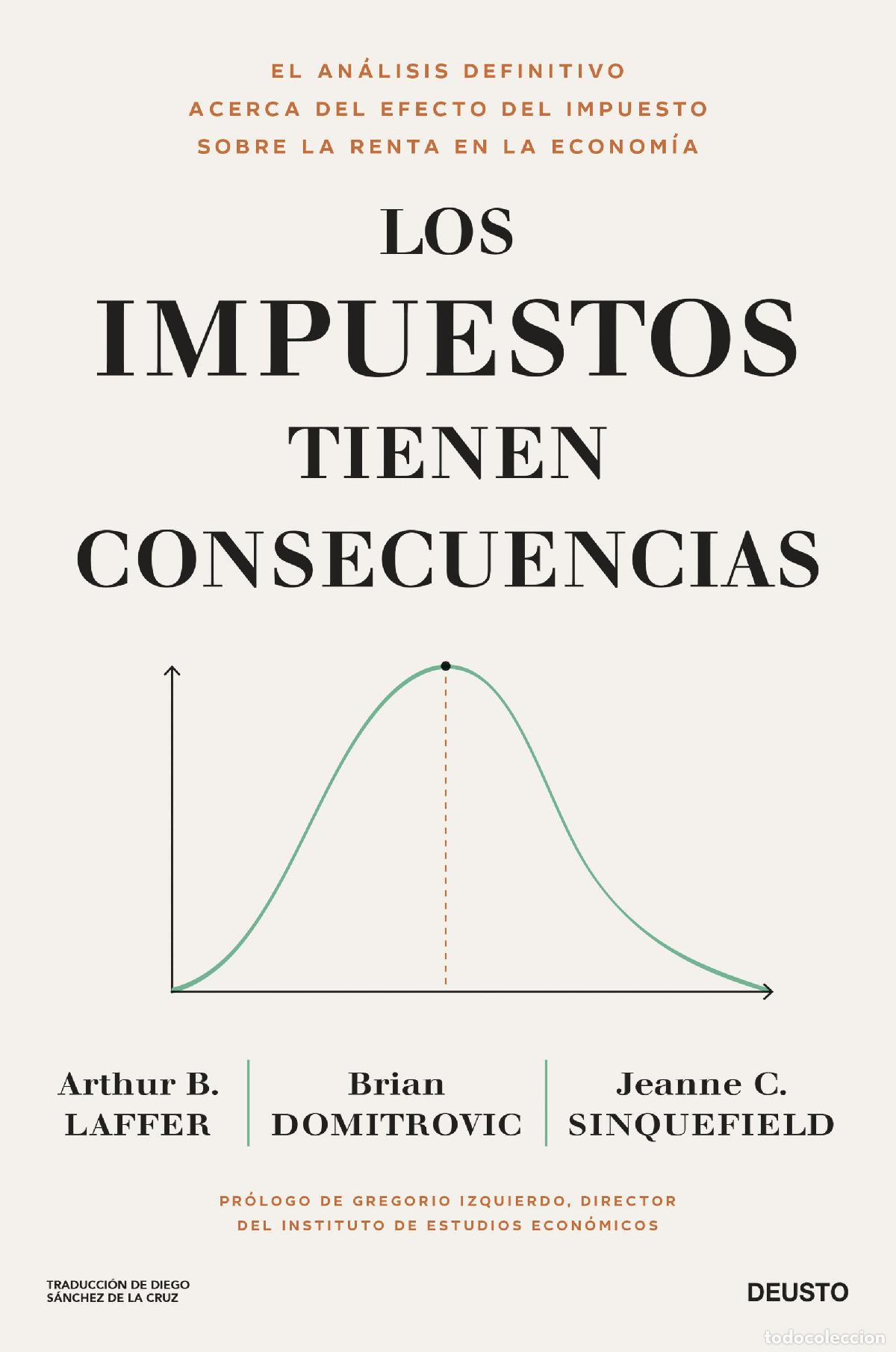Livros: LOS IMPUESTOS TIENEN CONSECUENCIAS - Laffer, Brian Domitrovic y Jeanne Cairns Sinquefield, Arthur B