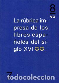 Libri: RUBRICA IMPRESA LIBROS ESPA&Ntilde;OLES DEL SIGLO XVI VOL 2 - MARTIN, J M