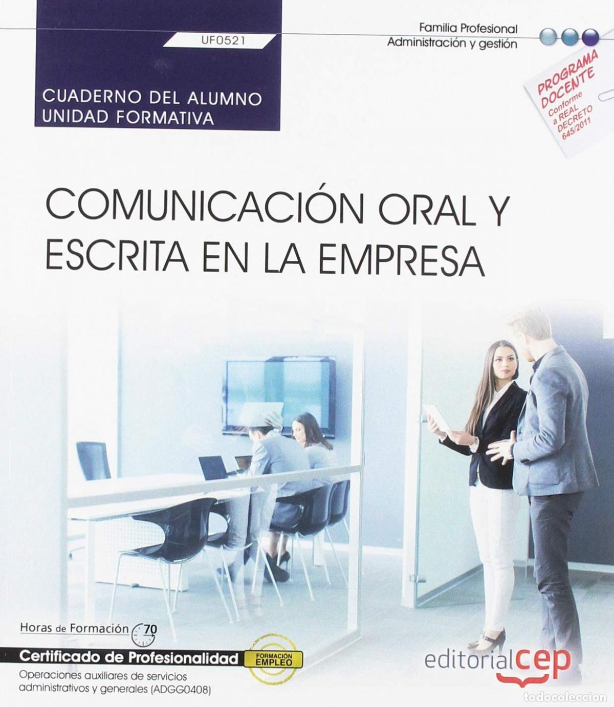 Libri: CUADERNO DEL ALUMNO. COMUNICACI&Oacute;N ORAL Y ESCRITA EN LA EMPRESA (UF0521). CERTIFICADOS DE PROFESIONAL