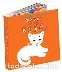 Libri: TODOS LOS BEB&Eacute;S - Sanders, Alex