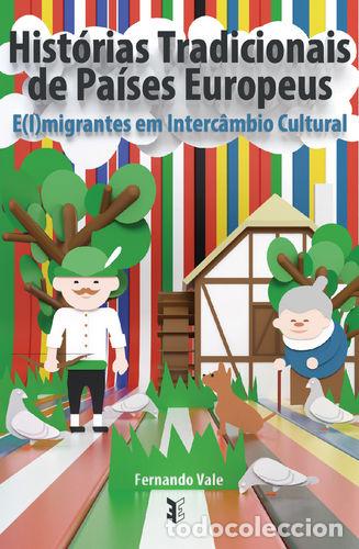 Livres: HIST&Oacute;RIAS TRADICIONAIS DE PA&Iacute;SES EUROPEUS - E(I)MIGRANTES EM INTERC&Acirc;MBIO CULTURAL - Vale, Fernando