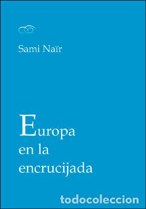 Livres: EUROPA EN LA ENCRUCIJADA - Sami, Nair